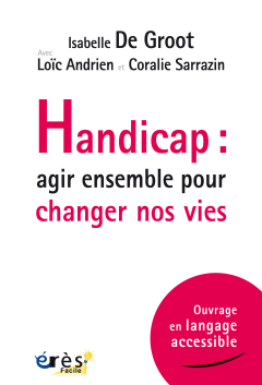 Couverture du livre Handicap : agir ensemble pour changer nos vies